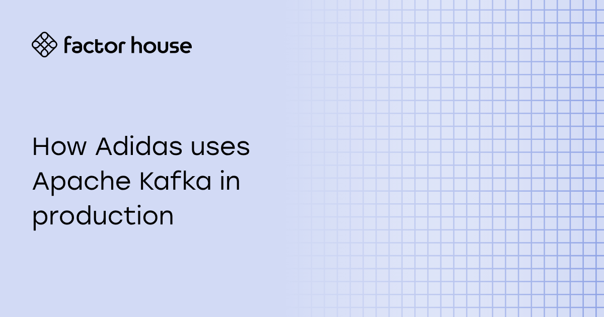 How Adidas uses Apache Kafka in production