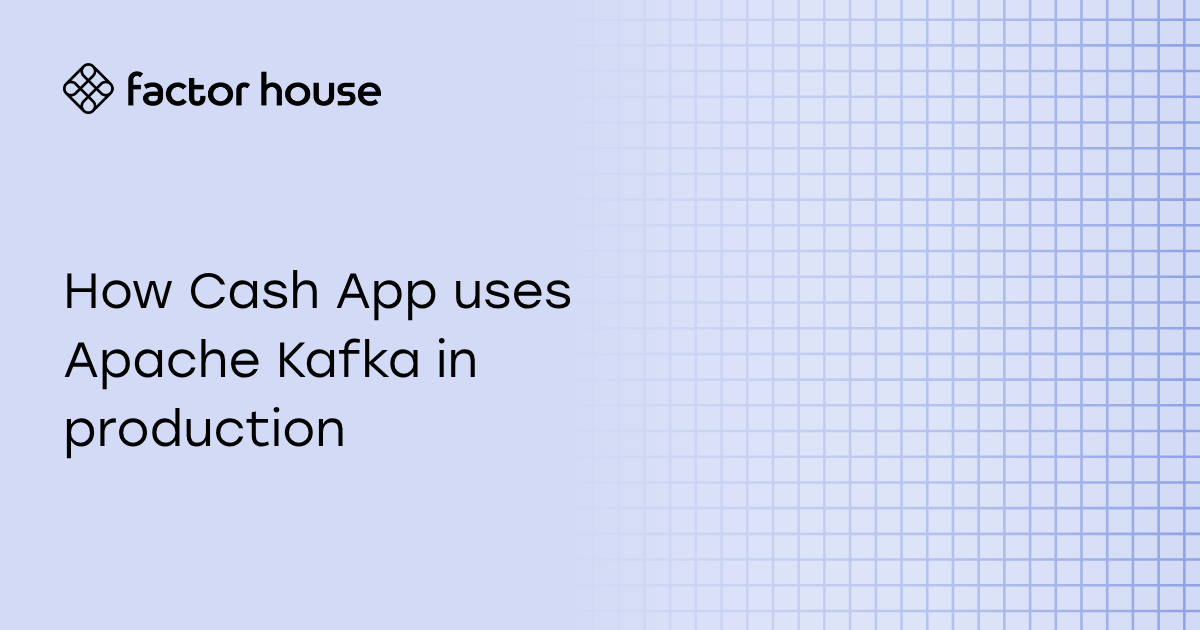 How Cash App uses Apache Kafka in production